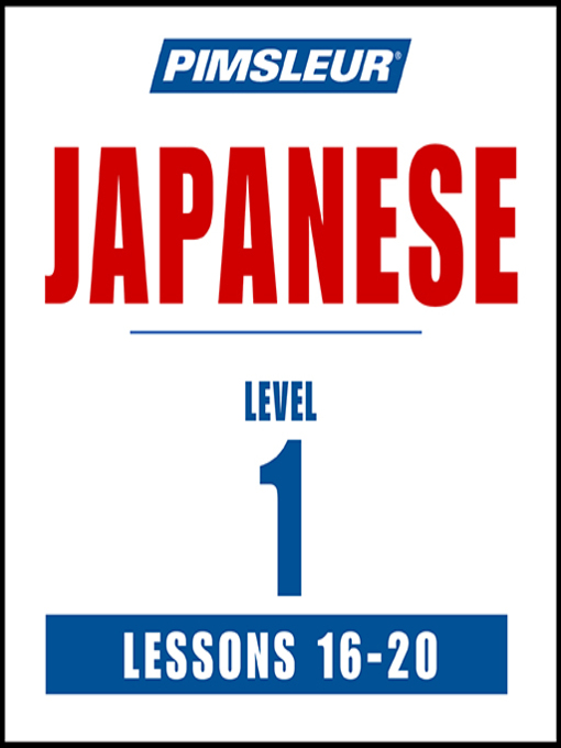 Title details for Pimsleur Japanese Level 1 Lessons 16-20 by Pimsleur - Wait list